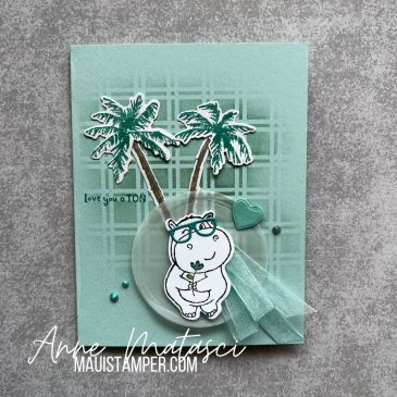 Maui Stamper Stampin' Up! Hippest Hippo Paradise Palms Sale-a-bration SAB 2202
